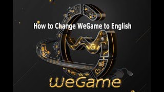 How to Change WeGame to English screenshot 5