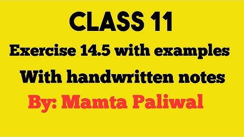 Class 11  Maths l Ch-14 l  Exercise 14.5 (with basic)  NCERT