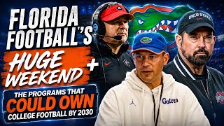 Florida Football’s Huge Weekend + The Programs That Could Own College Football by 2030