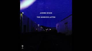 Andre Knox - THE MORNING AFTER