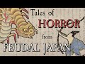 Tales of Horror From Feudal Japan