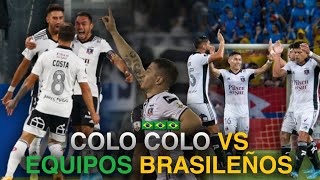 COLO COLO VS EQUIPOS BRASILEÑOS