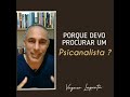 QUANDO DEVO PROCURAR UM PSICANALISTA ?
