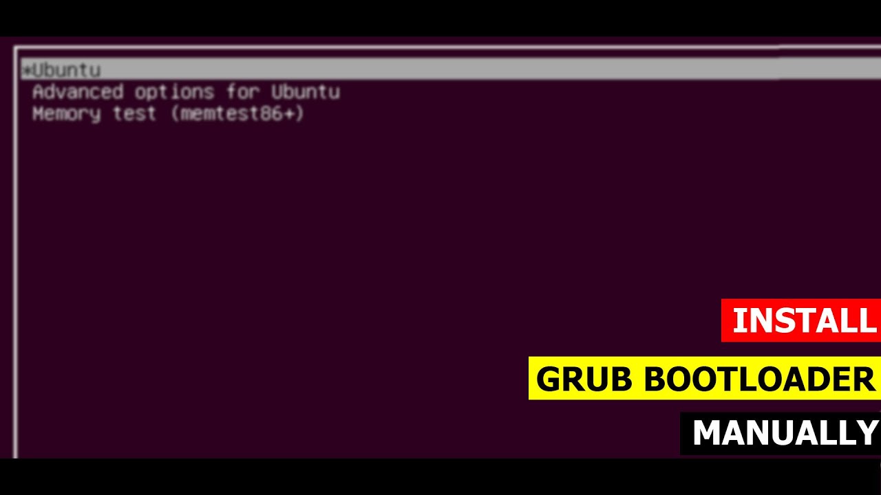  Update New How to install grub bootloader manually