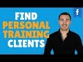 HOW TO FIND PERSONAL TRAINING CLIENTS WITH FACEBOOK ADS