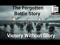 When Victory Came at a Terrible Cost | The Forgotten Battle #forgottenbattles #warmovie#warstory#usa
