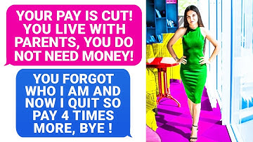 Boss Forgot Who I Am & "CUT" My Pay! Well, I Quit So Now You Pay 4 Times More Per HR, Good Luck r/EP