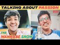 How to follow your passion  ft darahas maturu  the wannabe show e04