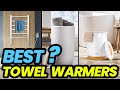 Best Towel Warmers for 2023: Warmth and Luxury Awaits