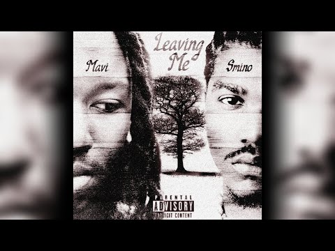 Mavi, Smino - Leaving Me [Potluck Remix]