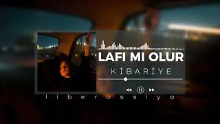 Kibariye - Lafı Mı Olur .