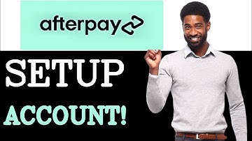 Guide To Afterpay Account Setup (2025)