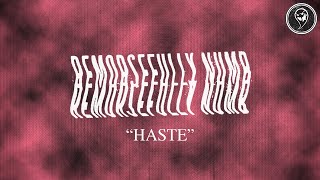 Remorsefully Numb - Haste (Official Music Video)