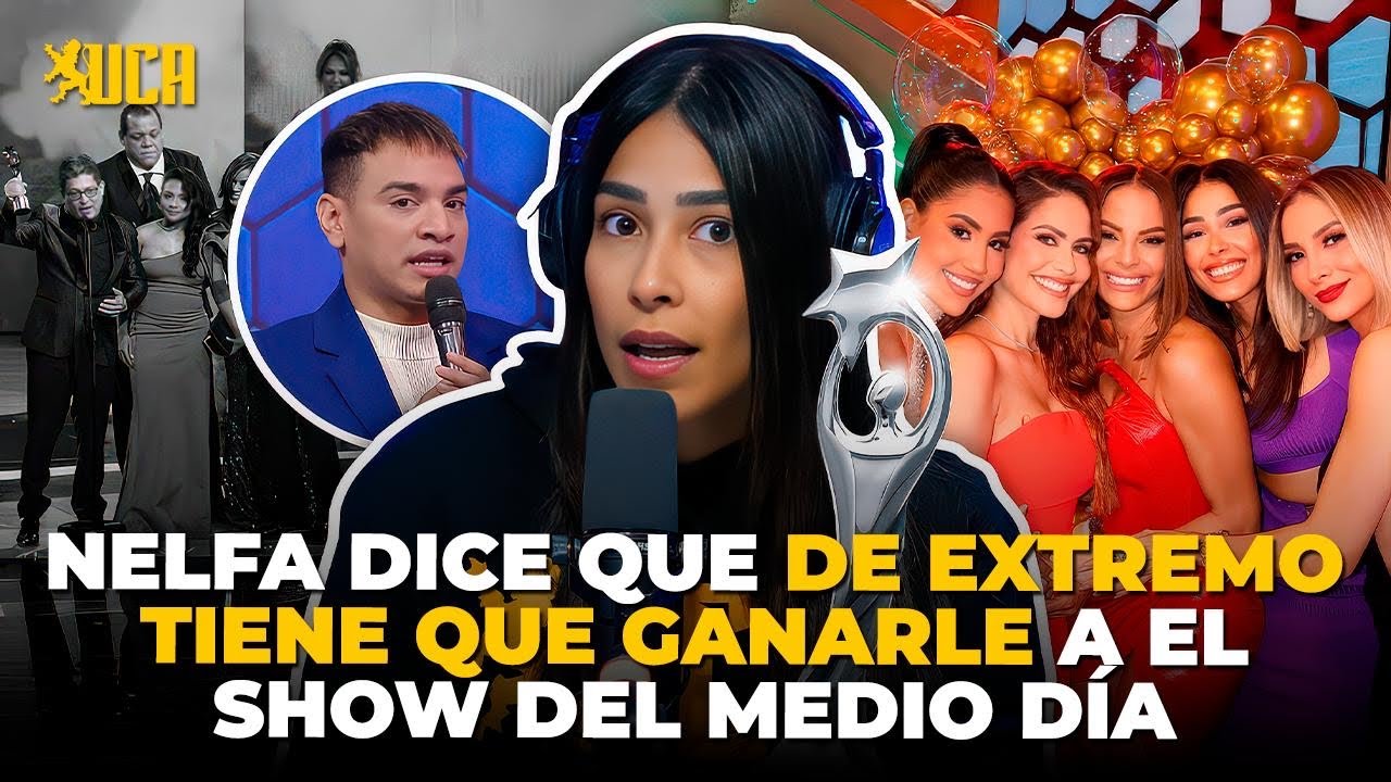 NELFA ASEGURA QUE DE EXTREMO DEBE SUPERAR A EL SHOW DEL MEDIO DÍA