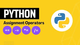 Assignment Operators in Python | Python Assignment Operator | Augmented Assignment Operators Wealth