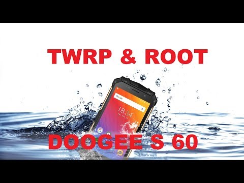 Doogee s60 TWRP & ROOT