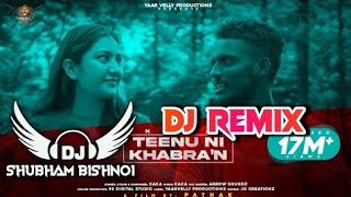 Tenu Ni Khabran Remix Kaka All Song Remix New Punjabi Song 2021 Dj Remix New Punjabi Dj Song 2020