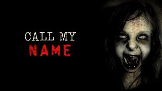 "Call My Name" Creepypasta