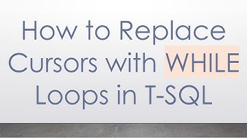 How to Replace Cursors with WHILE Loops in T-SQL