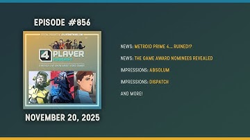 4Player Podcast #856 - The Honest Erotica Show (Dispatch, Absolum, Metroid Prime 4 Controversy)