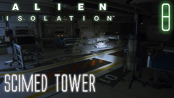 Alien Isolation HARD #8 Mission 5-1: SciMed Tower | Gameplay Walkthrough