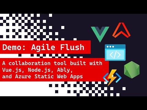 Agile Flush; a collaboration tool built with Vue.js, Node.js, Ably & Azure Static Web Apps