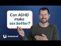 Does ADHD affect your sex life? | Experts answer the internet’s biggest questions on ADHD and sex