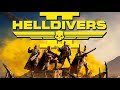 Helldivers 2 ramble