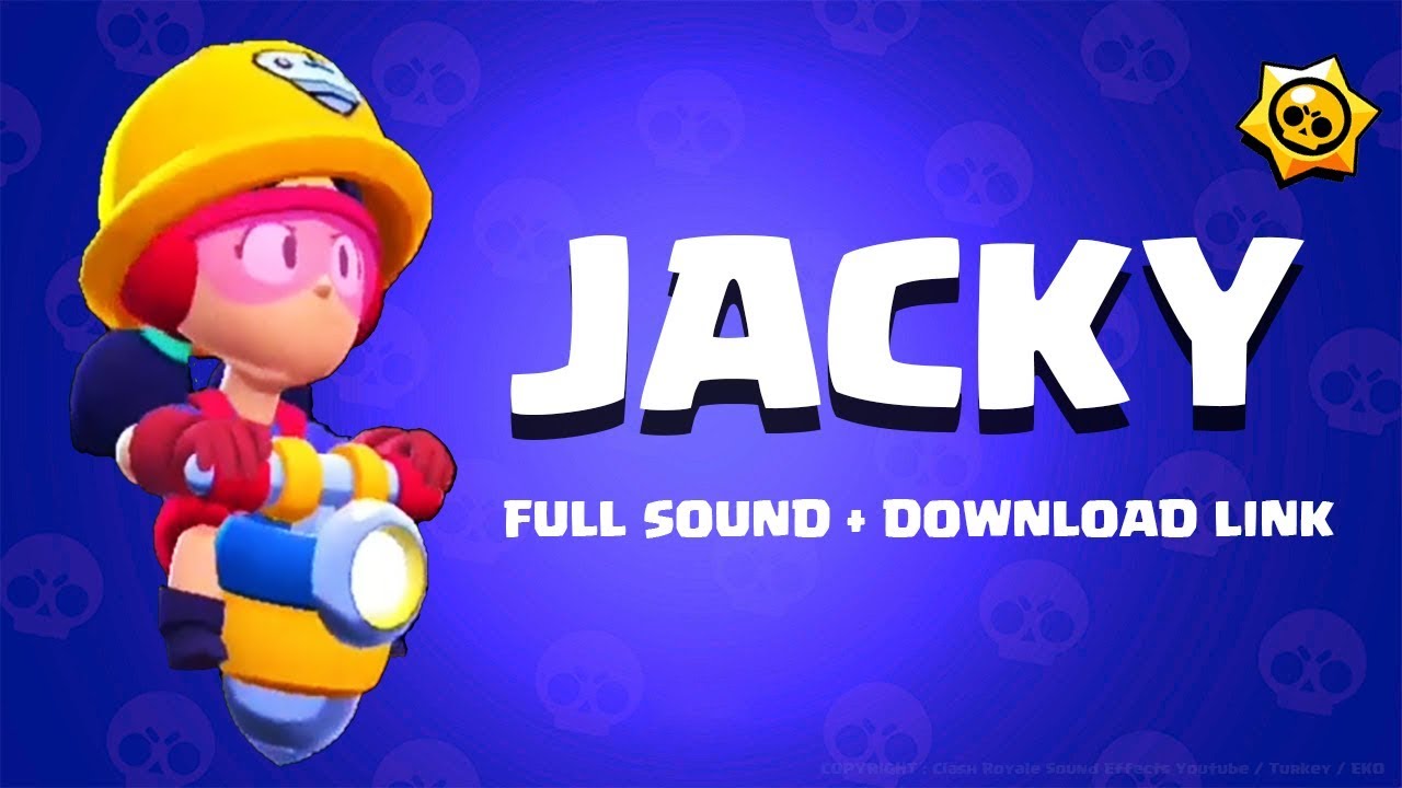 Brawl Stars Jacky Full Sound 4k Download Link Youtube