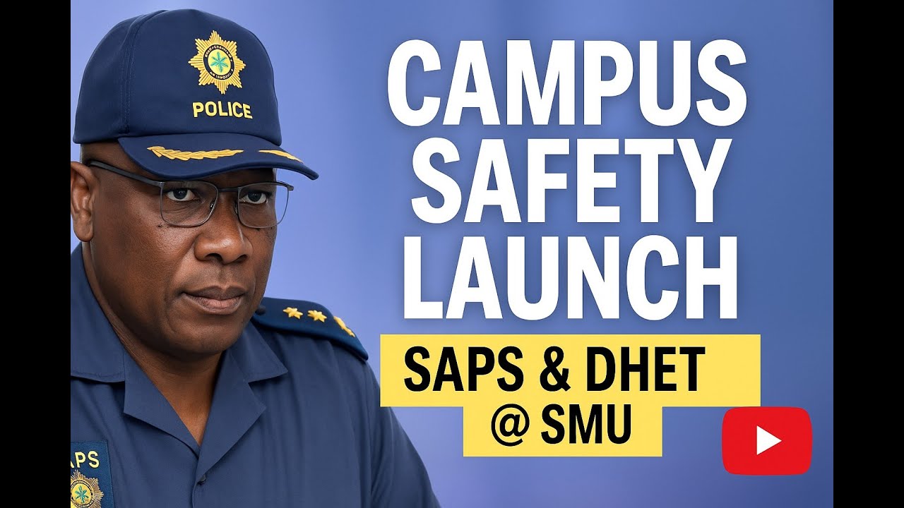 SAPS & DHET Launch Campus Community Safety Forum at SMU | 1–2 Oct 2025