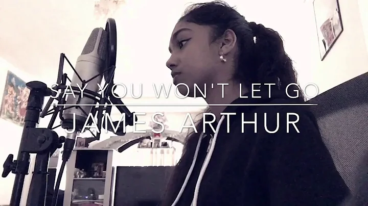 Say You Won't Let Go - James Arthur | Cover