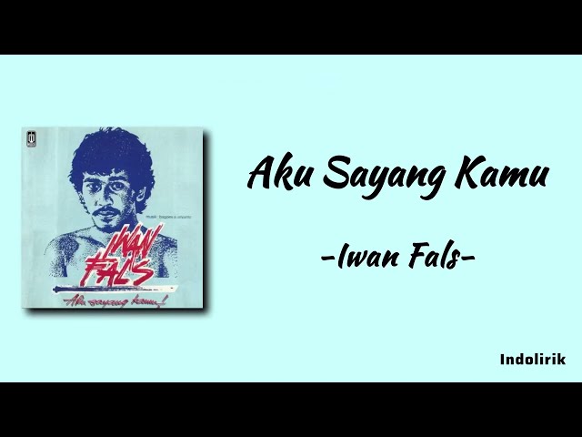 Iwan Fals - Aku Sayang Kamu | Lirik Lagu class=