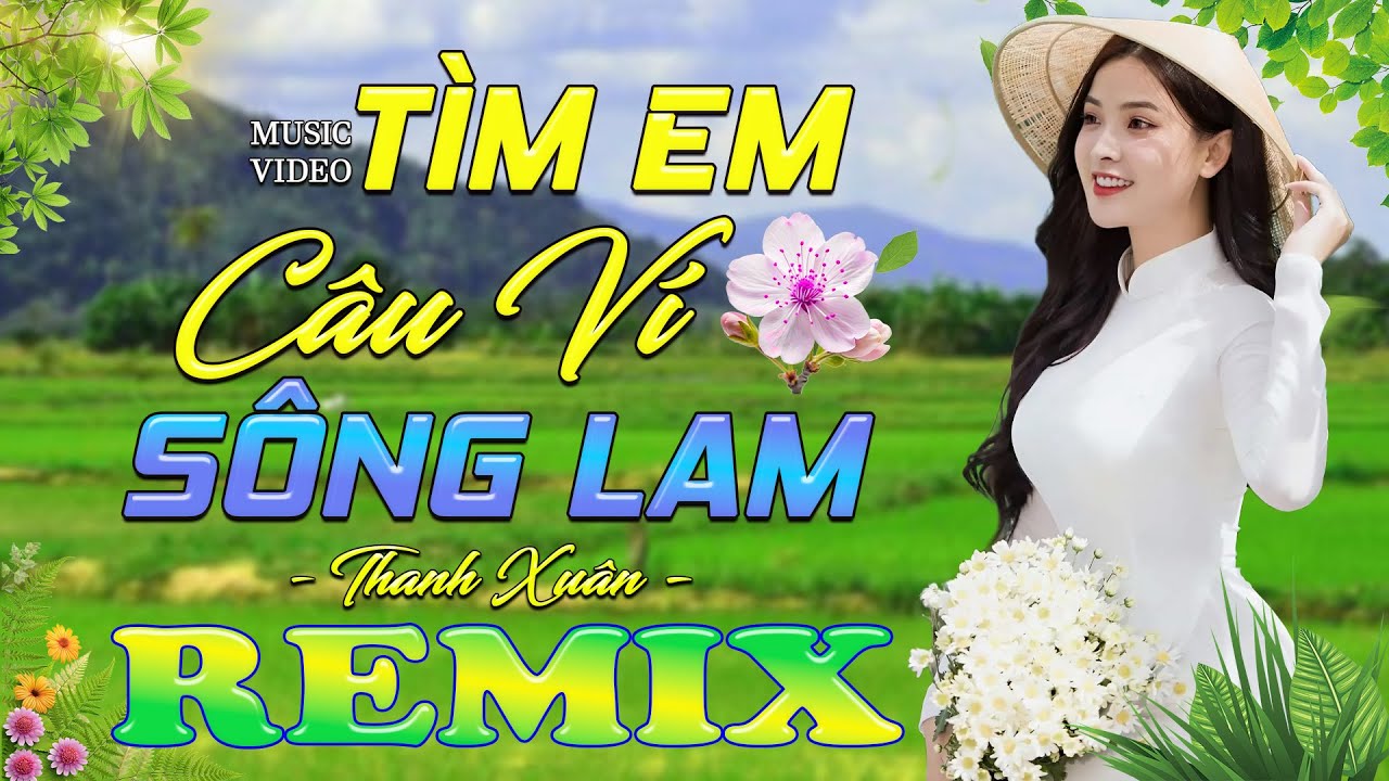 TÌM EM CÂU VÍ SÔNG LAM ➤ Dân Ca Xứ Nghệ 2025 - Lk Nhạc Sống Thôn Quê Phối Mới Nhất TOÀN BÀI HAY