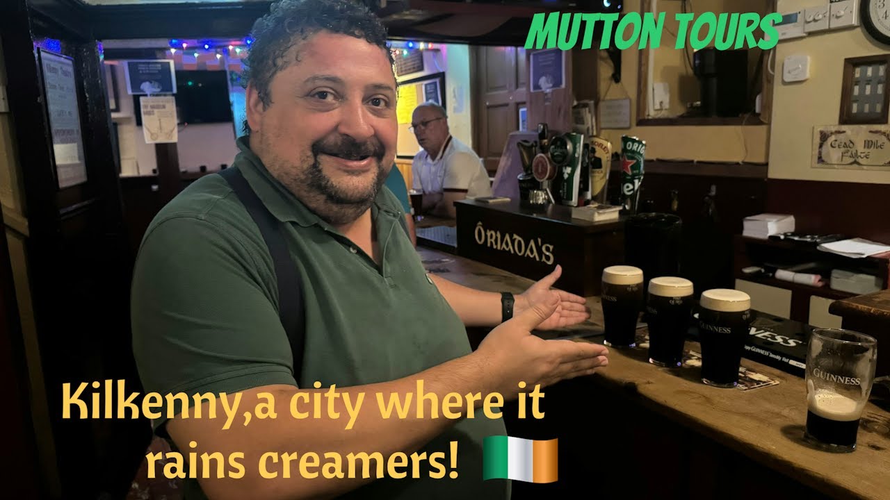 Mutton's tour of South East Ireland: Part 2,Kilkenny,the city where it rains creamers,Guinness. 🇮🇪