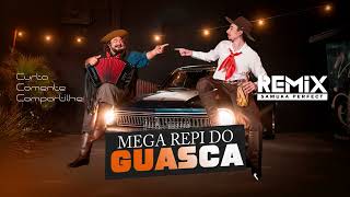 Download Lagu MEGA REPI DO GUASCA -  Xiru Missioneiro, DJ Tonetto [ Samuka Perfect Remix ] ELETRONEJO MP3