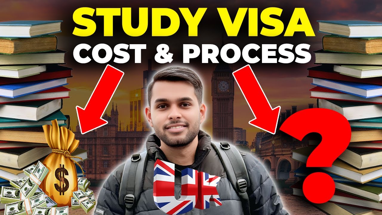 UK Study Visa Cost & Process 2025 Explained! - YouTube
