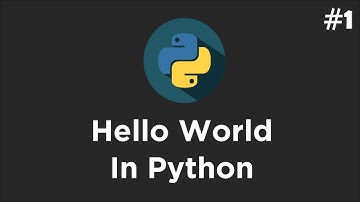 Hello World In Python - Python Tutorial