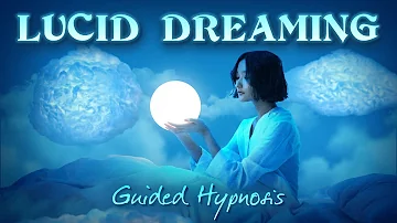 Lucid Dreaming II - Guided Hypnosis