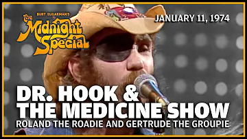 Roland the Roadie and Gertrude the Groupie - Dr. Hook & the Medicine Show | The Midnight Special