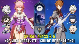 C0 Yae Miko Aggravate and C0 Childe International - Genshin Impact Abyss 3.6 - Floor 12 9 Stars