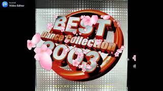 BEST 2003 DANCE COLLECTION MEDLEY 年終最優舞曲精選組曲
