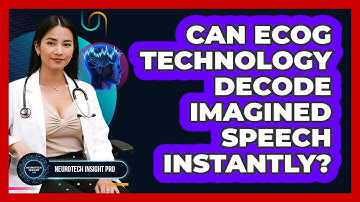 Can ECoG Technology Decode Imagined Speech Instantly? - Neurotech Insight Pro