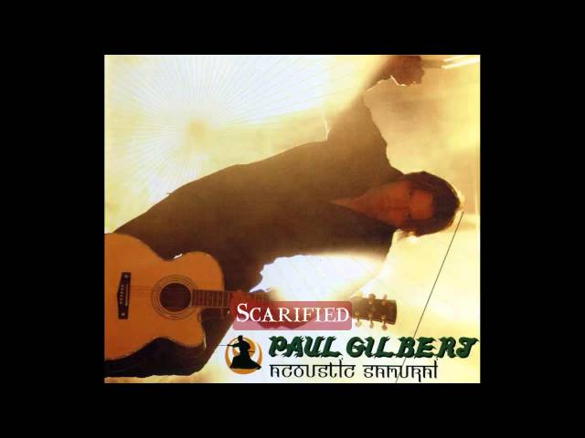 Paul Gilbert - Scarified  Acoustic class=