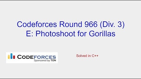 Photoshoot for Gorillas - Codeforces Round 966 (Div. 3) Problem E Solution
