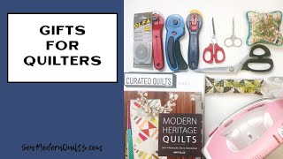 Sew Modern Quilts: Gifts for Quilters