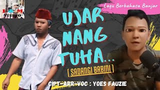 Lagu Banjar Terbaru | Ujar Nang Tuha | Yoes Fauzie