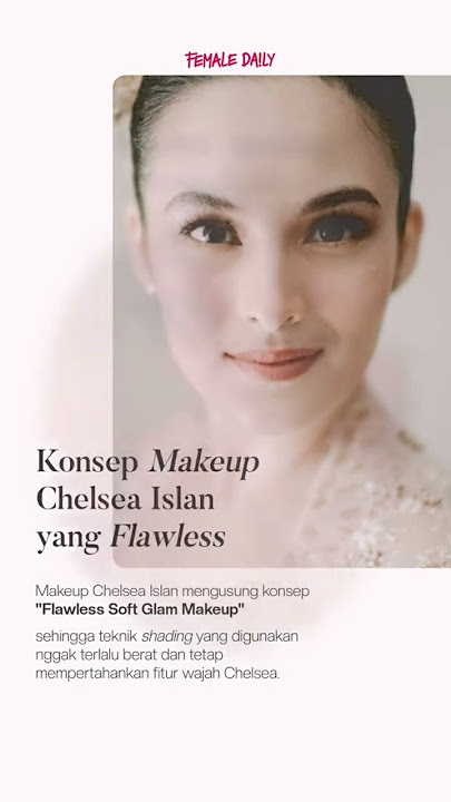 Bongkar Makeup Chelsea Islan Saat Lamaran Bersama Ryan Ogilvy