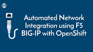 Using F5 CIS to Configure Network when  Integrating F5 BIG-IP with OpenShift