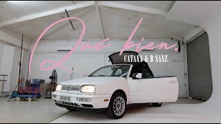 CATANA & B SANZ - QUE BIEN FEAT DJ CIDTRONYCK