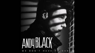 Andy Black - We Don't Have To Dance (Official Instrumental)